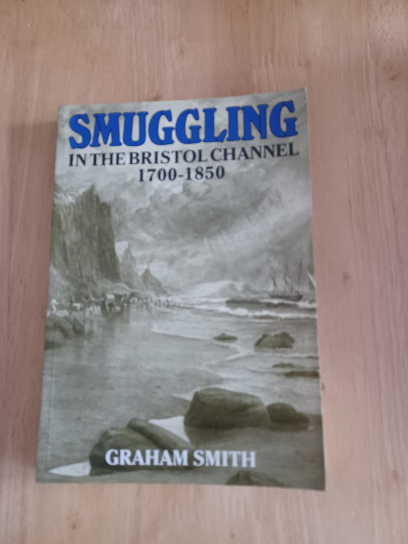 Smuggling in The Bristol Channel 1700-1850